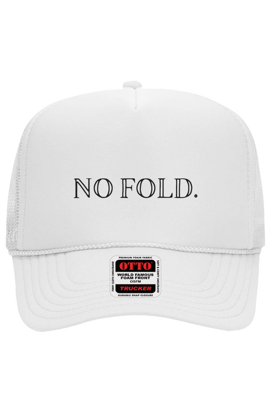 No Fold. Trucker Hat